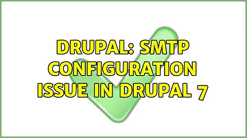 Drupal: SMTP configuration issue in drupal 7