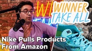 Nike Pulls Products From Amazon 👟 | Winner Take All
