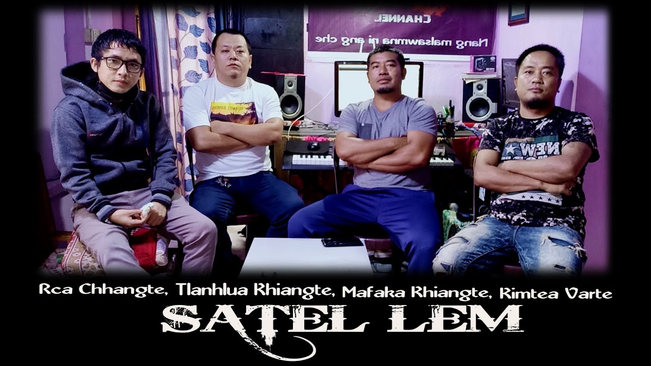 Rca Chhangte, Mafaka Khiangte, Tlanhlua Khiangte,Kimtea Varte -- Satel Lem (cover)