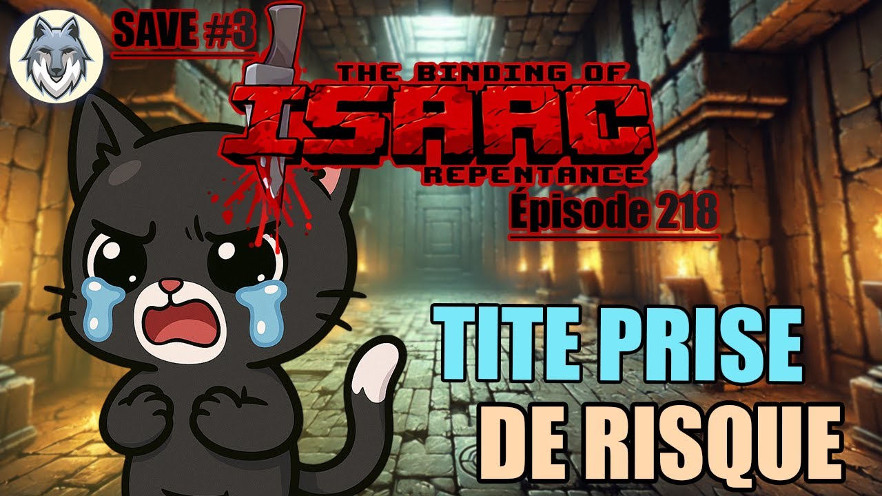 JOUER AVEC SES 9 VIES | The Binding Of Isaac : Repentance - Save #3 (218)