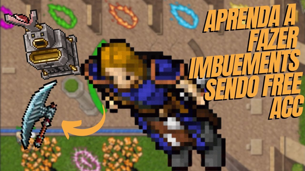 [TIBIA] APRENDA A FAZER IMBUEMENTS SENDO FREE ACC~Tíbia - YouTube