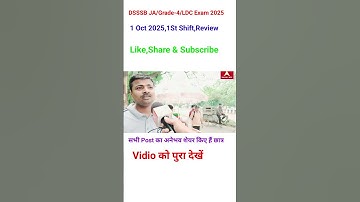 #DSSSB JA/LDC Exam Review 2025#DSSSB JA,LDC/Grade 4 Exam analysis today 2025