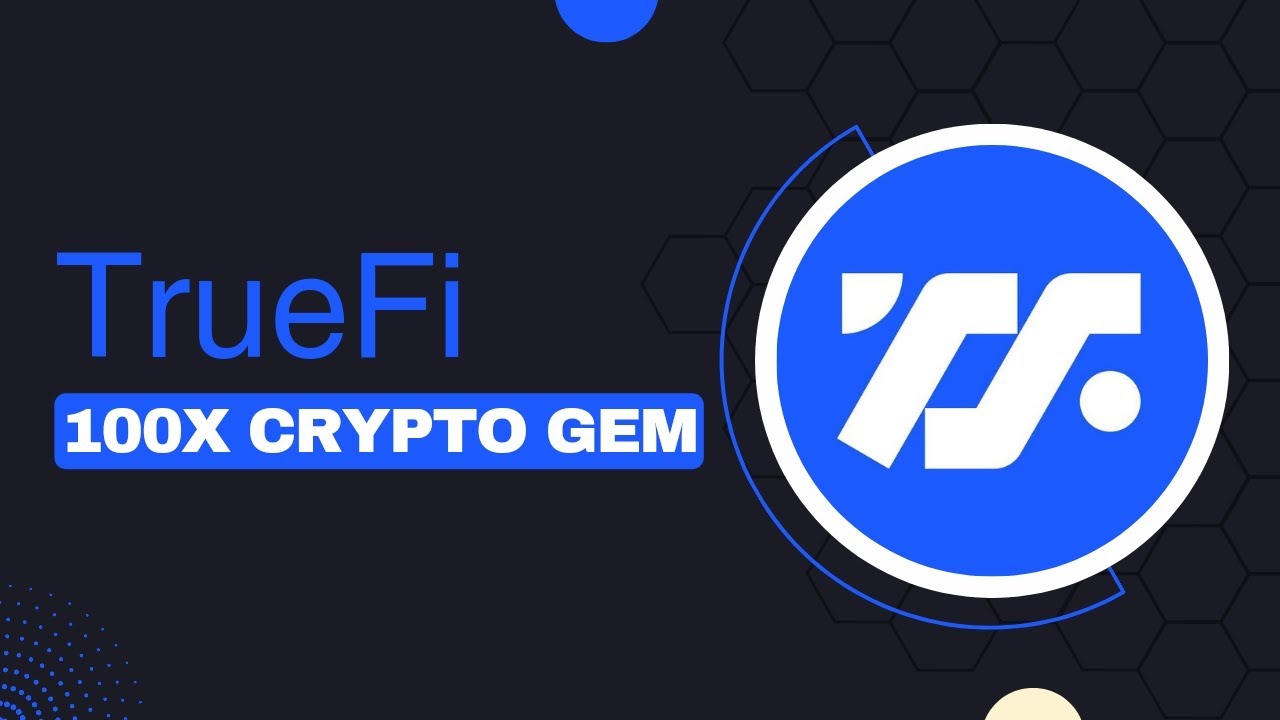 Truefi Coin TrueFi - DeFi's leading capital market for crypto-native & real world ...