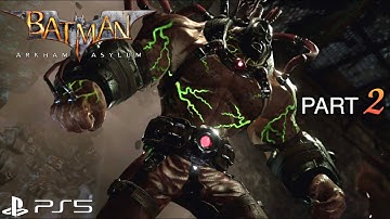 Batman: Arkham Asylum Walkthrough | Part 2 - Scarecrow & Bane | PS5