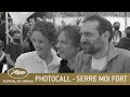 SERRE MOI FORT - PHOTOCALL - CANNES 2021 - VF