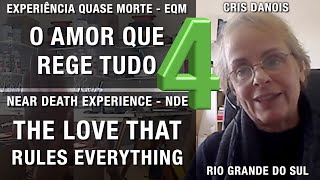 EQM - O amor que rege tudo | NDE - The love that rules everything