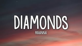 Rihanna - Diamonds (Lyrics) "Shine bright like a diamond, We're beautiful, like diamonds in the sky"