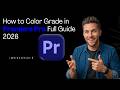 How to Color Grade in Premiere Pro Full Guide 2026