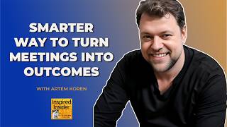 [SaaS & AI Series] Smarter Way To Turn Meetings Into Outcomes With Artem Koren
