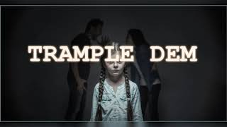 Trample Dem