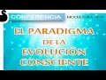 EL PARADIGMA DE LA EVOLUCIÓN CONSCIENTE