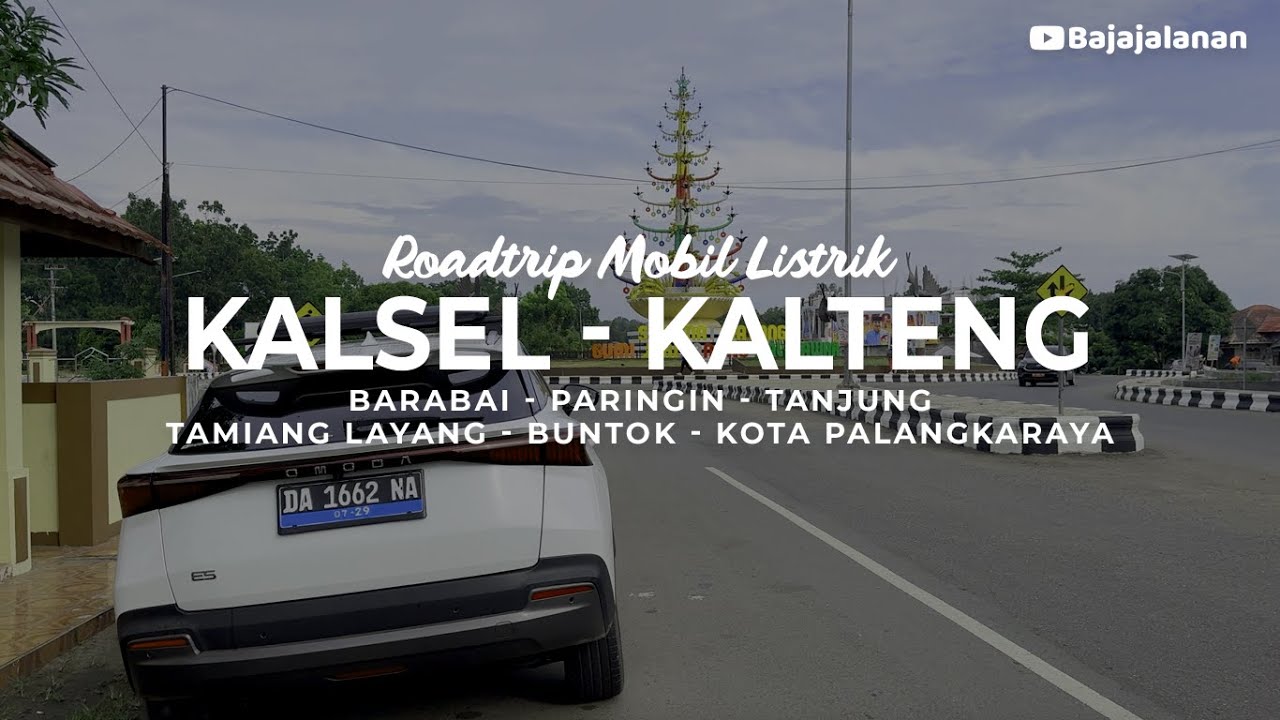Roadtrip Mobil Listrik Kalsel - Kalteng Barabai Tanjung Tamiang Layang Buntok Palangkaraya #146