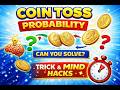 MASTER  PROBABILITY WITH COIN TOSS |  SUPER  EASY TRICK  YOU MUST KNOW | CLASS 10TH !!!!!!!!