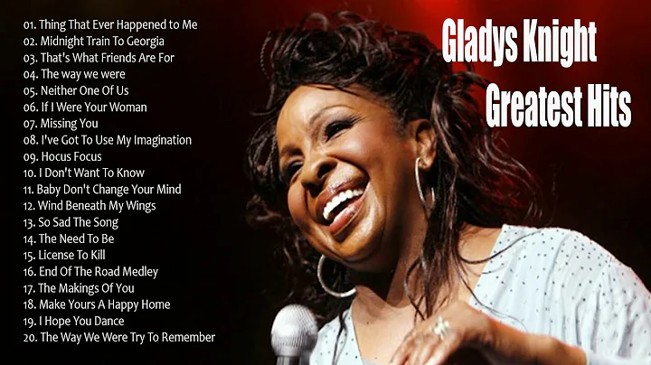 The Best Of Gladys Knight Songs | Gladys Knight Gr...