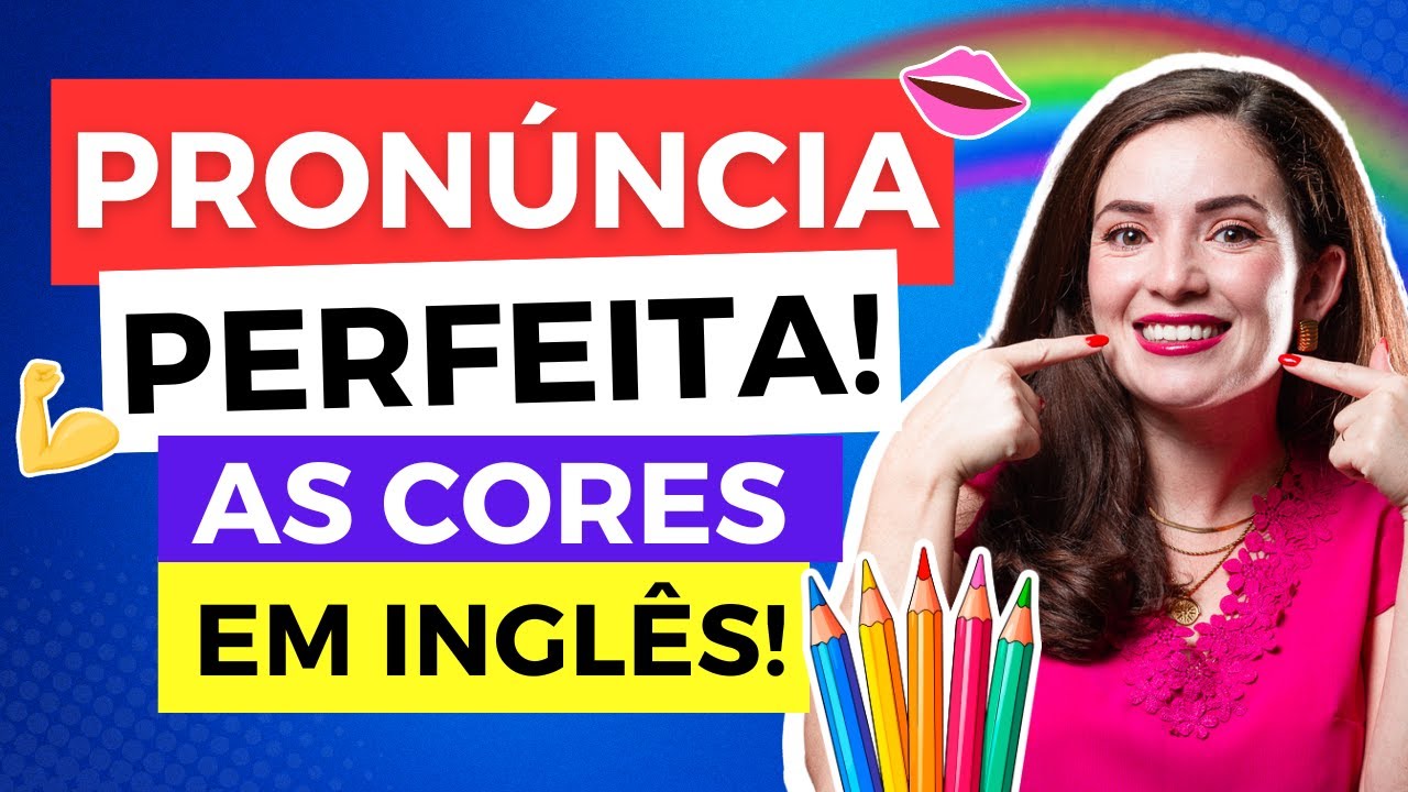 👄 🎨 TÉCNICA PARA FALAR AS CORES EM INGLÊS SEM ERRAR (Para Iniciantes!) 😍