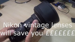 Nikon vintage lenses to save you £££££