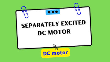 Separately Excited DC motor | Electrical Engineering