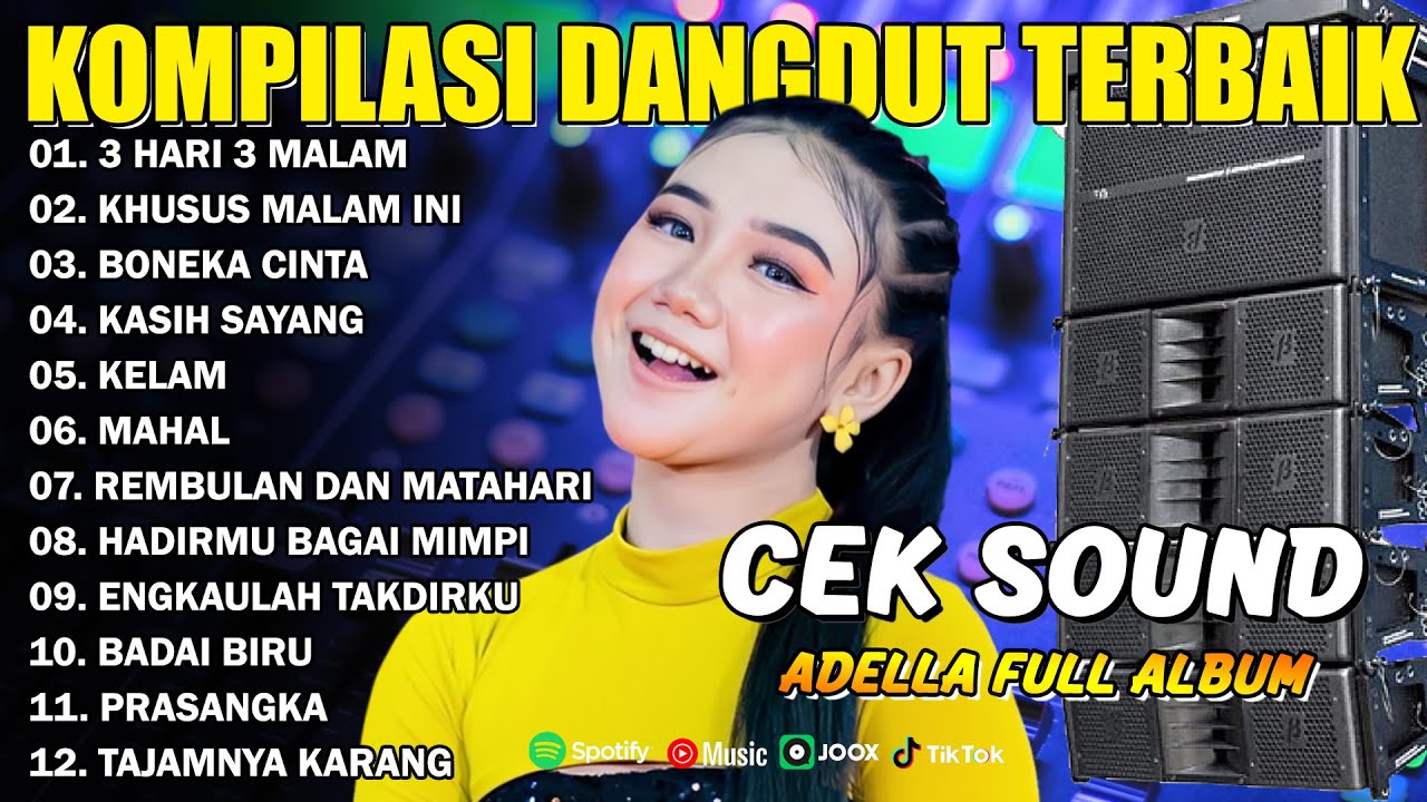 KOMPILASI DANGDUT TERBAIK - 3 HARI 3 MALAM - KHUSUS MALAM INI - BONEKA CINTA - ADELLA FULL ALBUM