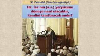 1977-04-22A sc037-11 Hz. İsa (a.s.) yeryüzüne nasıl dönecek, onu herkes tanıyacak mı?