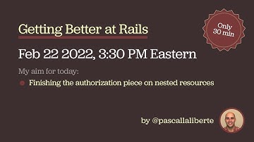 Getting Better at Rails: Authorization With CanCan Gem, Nested Routes