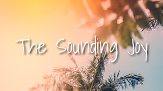 The Sounding Joy - Elisha David (Lyrics)