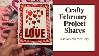 Crafty February Project Shares #sewinlovefebruary