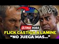 🚨FLICK HUMILLA A LAMINE Y LO ECHA DEL EQUIPO TRAS EL ESCÁNDALO DE CHAMPIONS