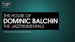 The House Of Dominic Balchin (The Jazztrumentals)