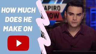 How much Ben Shapiro makes on Youtube