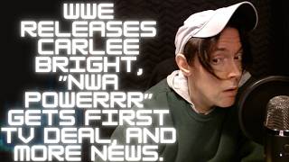 WWE Releases Carlee Bright, NWA Powerrr Gets First TV Deal, WWE NXT CW ESPN Deal, Lucha Underground.