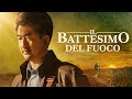 Film cristiano completo in italiano - "Il battesimo del fuoco" Come entrare nel Regno dei Cieli