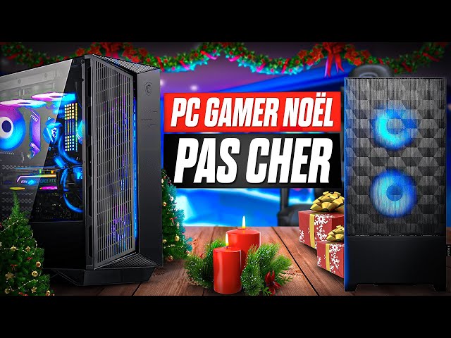 TOP 3 : PC GAMER NOEL PAS CHER (Config 600€ à 1500€) 