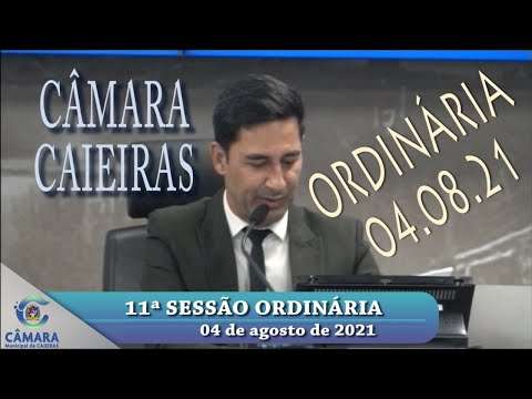 CÂMARA DE CAIEIRAS: SESSÃO ORDINÁRIA (11a.) – 04.08.21