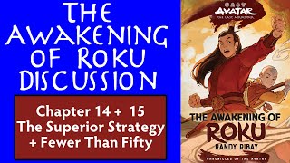 The Awakening of Roku Discussion - Chapter 14 + 15 The Superior Strategy + Fewer than Fifty