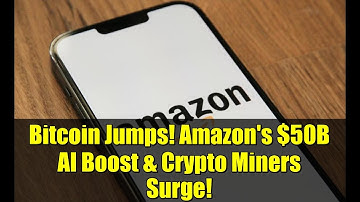 Bitcoin Jumps! Amazon