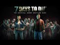 7 Days to Die. / 7 Дней Чтобы Умереть. Соло.