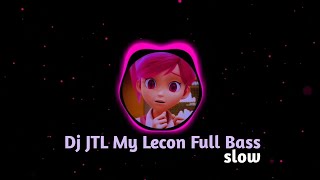 Dj JTL My Lecon Full Bass Slow - (prenky gantay)