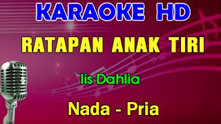 RATAPAN ANAK TIRI - Iis Dahlia | KARAOKE Nada Pria || SlowRock