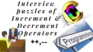 Interview Puzzles in Increment and Decrement Operators in C-Part2