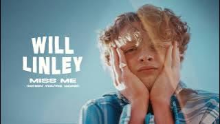 Will Linley - miss me (when you're gone) [ Audio]