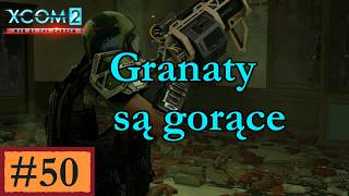 XCOM 2 WOTC + mody [PL], cz.50 - mamy granaty i nie zawahamy się ich użyć.