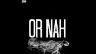 Or Nah [Remix] ft. The Weeknd & Wiz Khalifa  Ty Dolla $ign [Explicit]