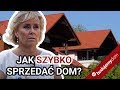 Jak sprzedać szybko dom? Rady doświadczonego pośrednika