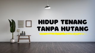 10 Tips Lepas Dari Hutang - Hidup Tenang Tanpa Hutang