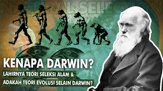 Kenapa Sains Menggunakan Teori Darwin? | Teori Seleksi Alam