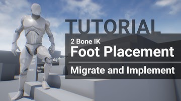 Tutotial: FootPlacementSystem v1.0.2 - Migrate and Implementation Tutorial
