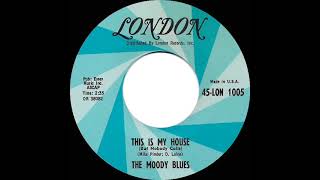 Watch Moody Blues This Is My House But Nobody Calls video