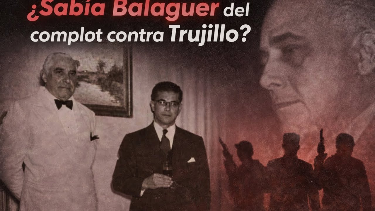 Estuvo informado Balaguer del complot del 30 de mayo contra Trujillo?