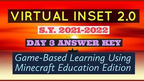 Virtual INSET 2.0 Day 3 Afternoon Session Answer Key - Game Based Learning