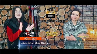 Feleknaz Dilovan ft Seyran Delal Düet 3 - Loblo Miro - Çum Cizîr'ê 2024